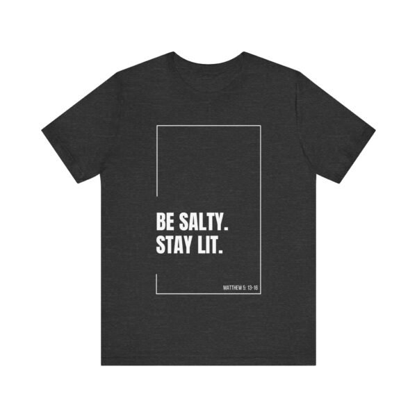 Be Salty Stay Lit Shirt - Bella Canvas Unisex Christian T-Shirt with Matthew 5:13-16, Bible Verse Graphic Tee, Faith Inspired Gift - Image 45