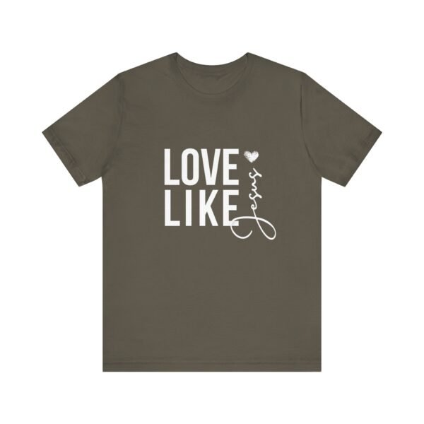 Love Like Jesus Shirt - Bella Canvas Unisex Christian T-Shirt, Faith Graphic Tee, Inspirational Bible Verse Shirt - Image 17