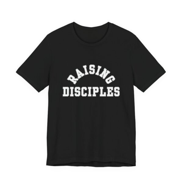 Raising Disciples Shirt - Unisex Christian T-Shirt, Varsity Style Faith Tee for Parents, Teachers & Leaders - Image 11