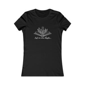 Just One More Chapter Shirt - Bella Canvas Women's Favorite Tee, Book Lover Gift, Reading Graphic T-Shirt