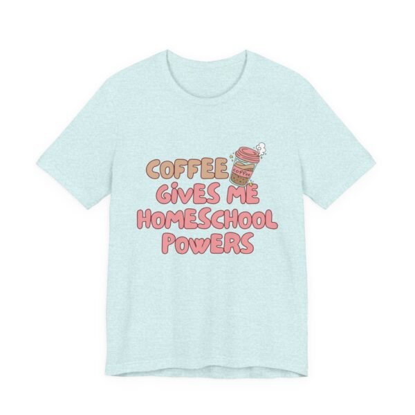 Coffee Gives Me Super Powers Shirt - Bella Canvas Unisex T-Shirt, Funny Coffee Lover Tee, Caffeine Humor Gift - Image 35