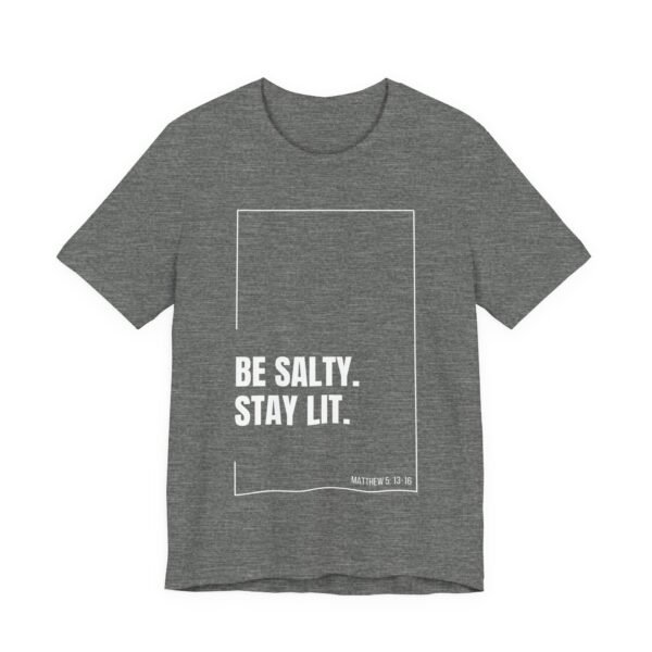 Be Salty Stay Lit Shirt - Bella Canvas Unisex Christian T-Shirt with Matthew 5:13-16, Bible Verse Graphic Tee, Faith Inspired Gift - Image 7