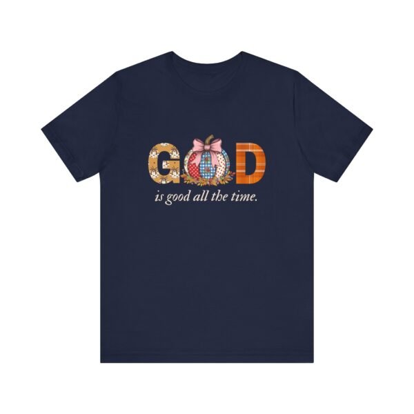 God Is Good All the Time Fall Shirt - Pumpkin Theme Christian Tee, Bella Canvas Unisex T-Shirt, Faith Autumn Apparel - Image 49