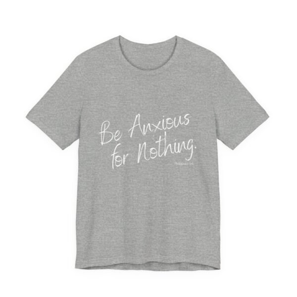 Be Anxious for Nothing Shirt - Bella Canvas Womens Christian T-Shirt, Philippians 4 6 Bible Verse Tee, Faith Inspired Gift - Image 23