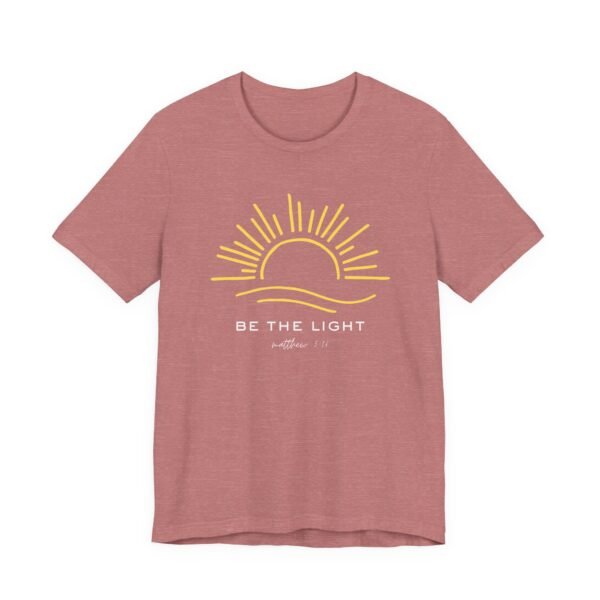 Sunrise Inspirational Tee - Be the Light, Comfortable Unisex Jersey Short Sleeve Shirt, Motivational Tees, Positive Vibes T-Shirt, [...] - Image 11