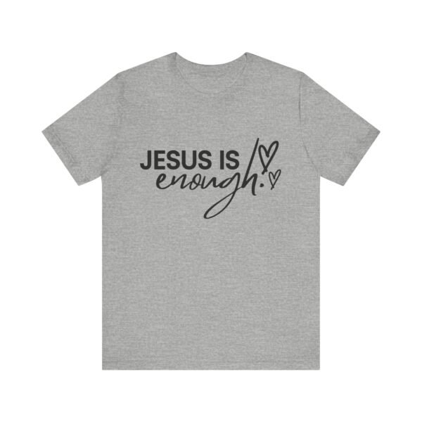 Jesus Is Enough Shirt - Faith Inspired Unisex Bella Canvas Christian T-Shirt, Bible Verse Graphic Tee, Religious Gift - Image 49