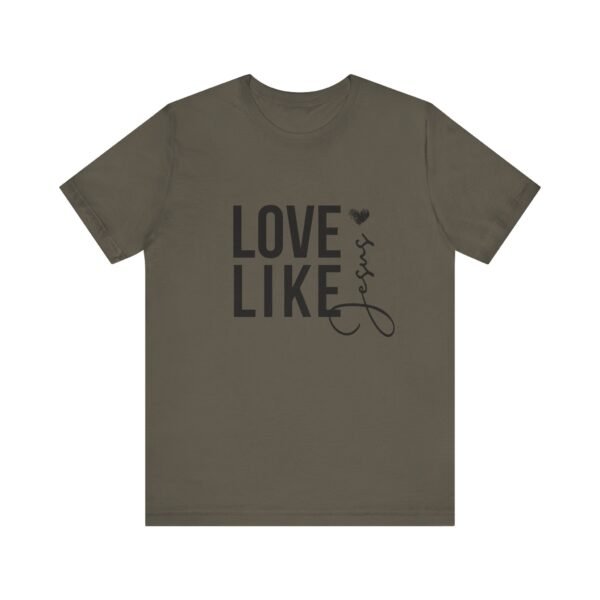 Love Like Jesus Shirt - Bella Canvas Unisex Christian T-Shirt, Faith Graphic Tee, Inspirational Bible Verse Shirt - Image 17