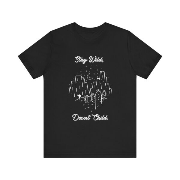 Stay Wild Desert Child Shirt - Bella Canvas Unisex T-Shirt, Boho Western Graphic Tee, Adventure Desert Vibes Apparel - Image 9