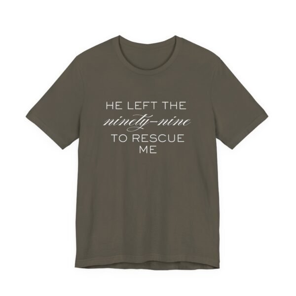 He Left the Ninety-Nine to Rescue Me Shirt  - Bella Canvas Unisex Christian TShirt, Luke 15 Inspired Faith Tee - Image 23