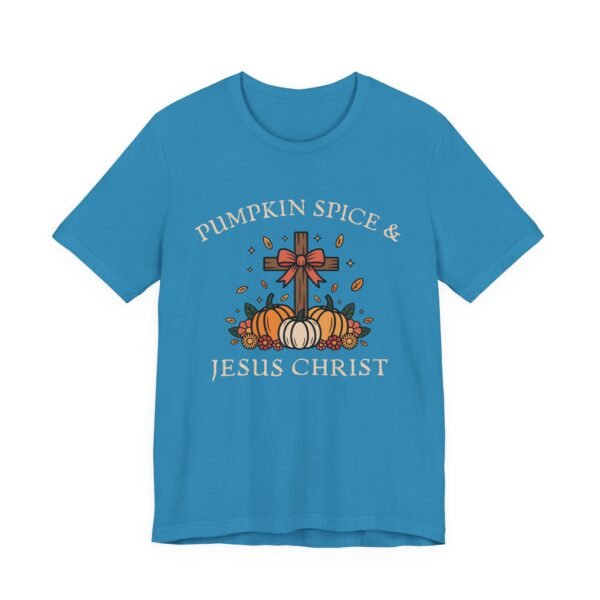 Pumpkin Spice and Jesus Christ - Bella Canvas Unisex T-shirt, Christian Fall Sweater, Faith & Coffee - Image 35