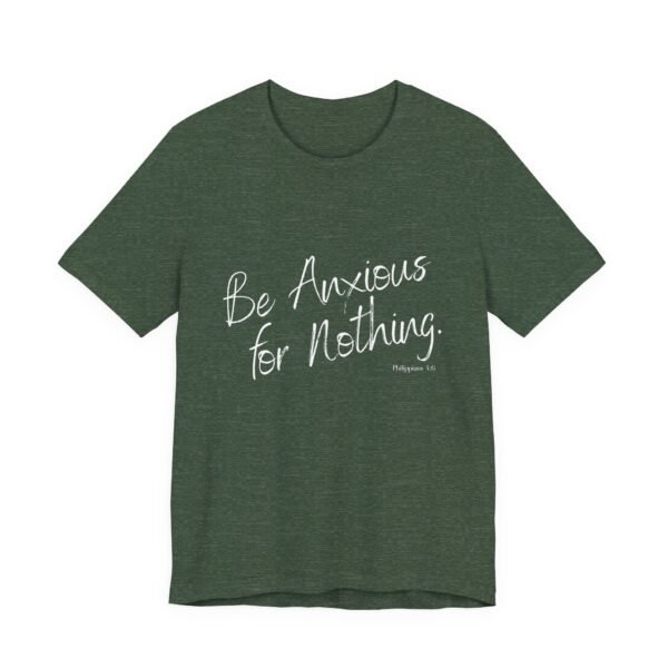 Be Anxious for Nothing Shirt - Bella Canvas Womens Christian T-Shirt, Philippians 4 6 Bible Verse Tee, Faith Inspired Gift - Image 19