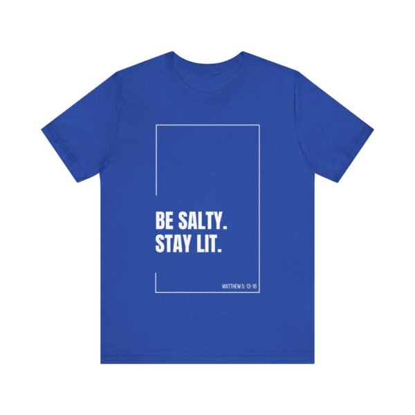 Be Salty Stay Lit Shirt - Bella Canvas Unisex Christian T-Shirt with Matthew 5:13-16, Bible Verse Graphic Tee, Faith Inspired Gift - Image 41