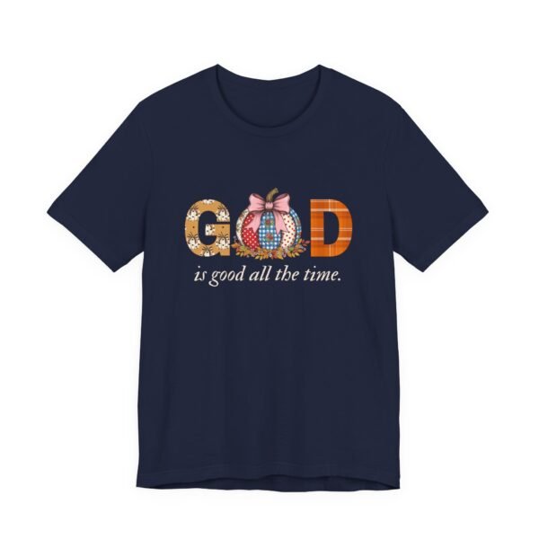 God Is Good All the Time Fall Shirt - Pumpkin Theme Christian Tee, Bella Canvas Unisex T-Shirt, Faith Autumn Apparel - Image 51