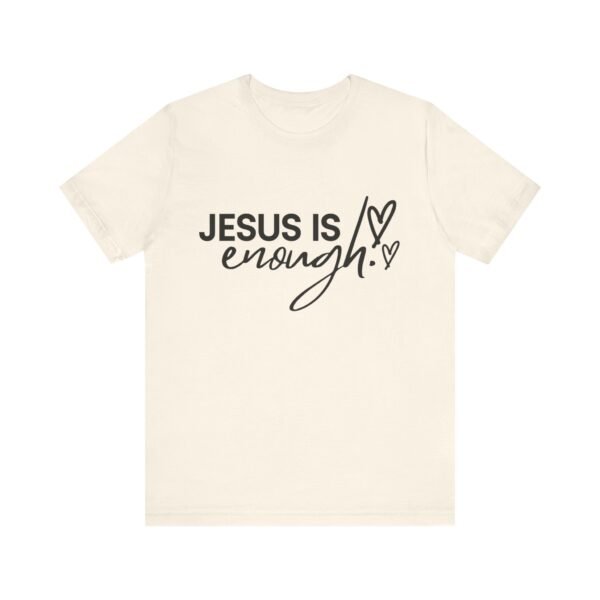 Jesus Is Enough Shirt - Faith Inspired Unisex Bella Canvas Christian T-Shirt, Bible Verse Graphic Tee, Religious Gift - Image 21