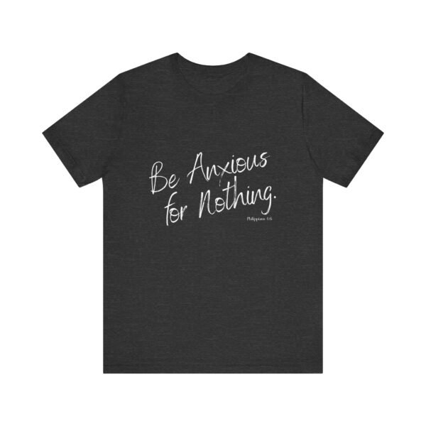 Be Anxious for Nothing Shirt - Bella Canvas Womens Christian T-Shirt, Philippians 4 6 Bible Verse Tee, Faith Inspired Gift - Image 29