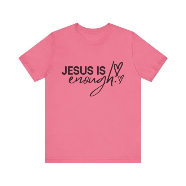 Jesus Is Enough Shirt - Faith Inspired Unisex Bella Canvas Christian T-Shirt, Bible Verse Graphic Tee, Religious Gift - Image 61
