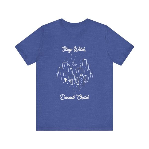 Stay Wild Desert Child Shirt - Bella Canvas Unisex T-Shirt, Boho Western Graphic Tee, Adventure Desert Vibes Apparel - Image 37