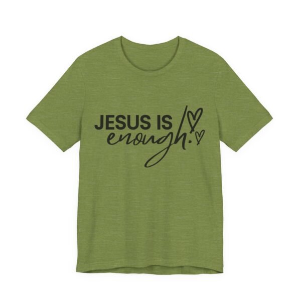Jesus Is Enough Shirt - Faith Inspired Unisex Bella Canvas Christian T-Shirt, Bible Verse Graphic Tee, Religious Gift - Image 31