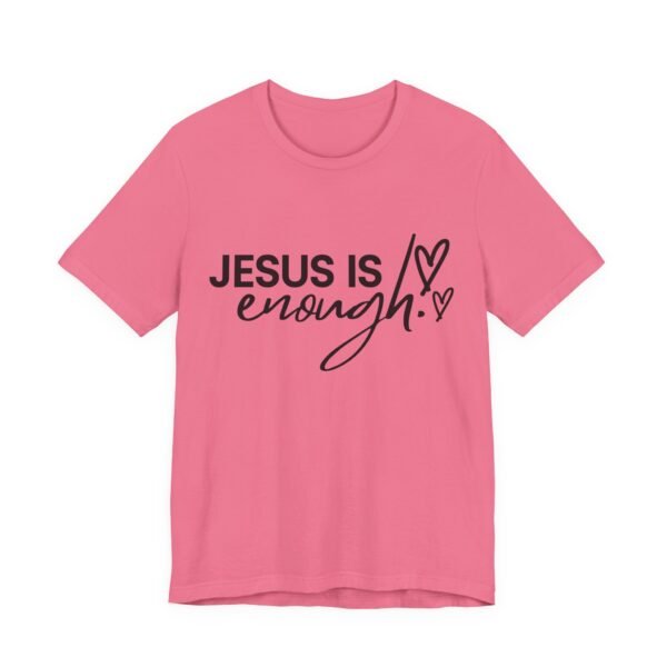 Jesus Is Enough Shirt - Faith Inspired Unisex Bella Canvas Christian T-Shirt, Bible Verse Graphic Tee, Religious Gift - Image 63