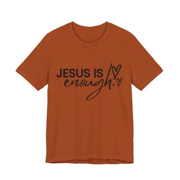 Jesus Is Enough Shirt - Faith Inspired Unisex Bella Canvas Christian T-Shirt, Bible Verse Graphic Tee, Religious Gift - Image 27