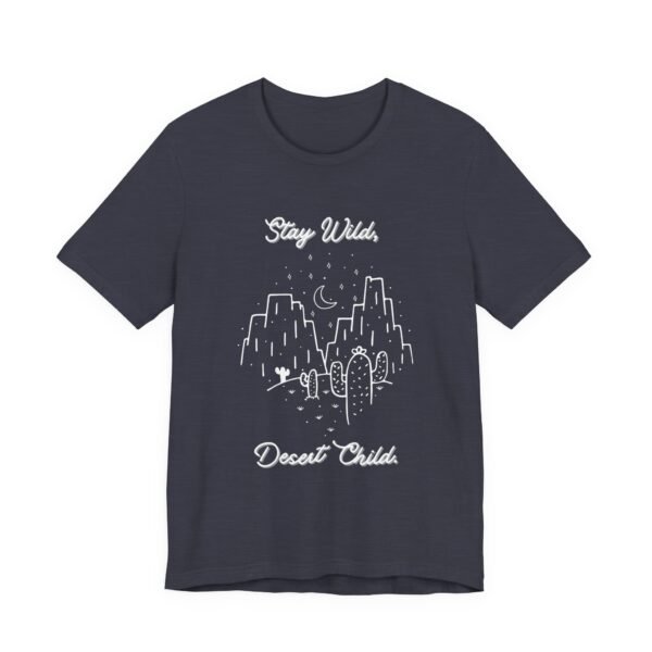 Stay Wild Desert Child Shirt - Bella Canvas Unisex T-Shirt, Boho Western Graphic Tee, Adventure Desert Vibes Apparel - Image 51