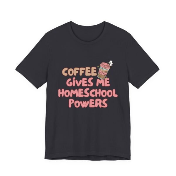 Coffee Gives Me Super Powers Shirt - Bella Canvas Unisex T-Shirt, Funny Coffee Lover Tee, Caffeine Humor Gift - Image 31