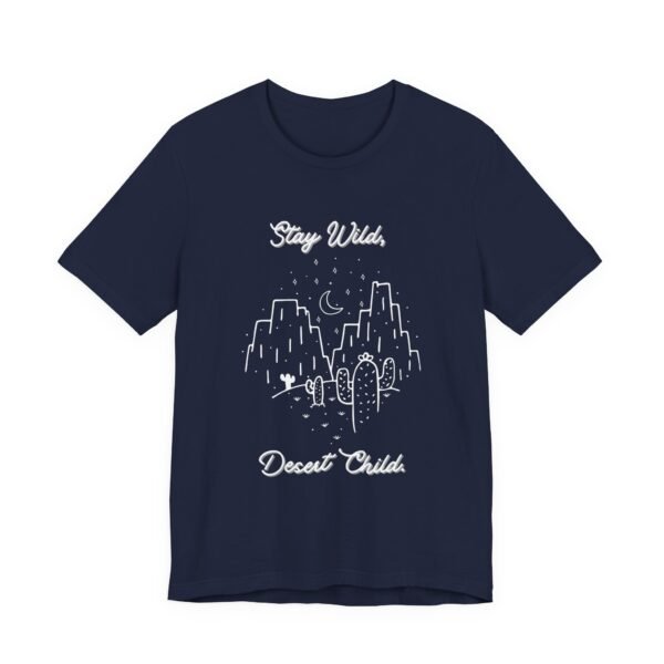 Stay Wild Desert Child Shirt - Bella Canvas Unisex T-Shirt, Boho Western Graphic Tee, Adventure Desert Vibes Apparel - Image 55