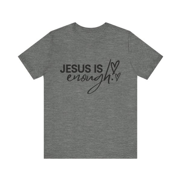 Jesus Is Enough Shirt - Faith Inspired Unisex Bella Canvas Christian T-Shirt, Bible Verse Graphic Tee, Religious Gift - Image 13