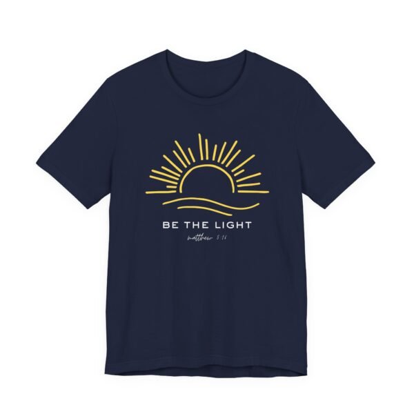 Sunrise Inspirational Tee - Be the Light, Comfortable Unisex Jersey Short Sleeve Shirt, Motivational Tees, Positive Vibes T-Shirt, [...] - Image 59