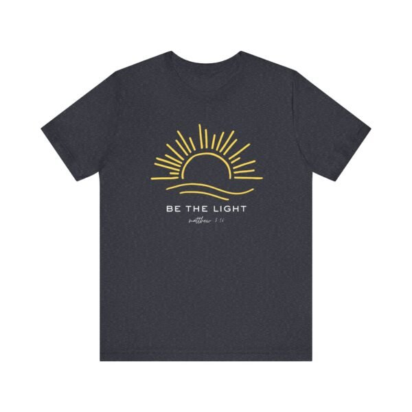 Sunrise Inspirational Tee - Be the Light, Comfortable Unisex Jersey Short Sleeve Shirt, Motivational Tees, Positive Vibes T-Shirt, [...] - Image 53