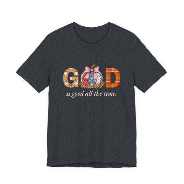 God Is Good All the Time Fall Shirt - Pumpkin Theme Christian Tee, Bella Canvas Unisex T-Shirt, Faith Autumn Apparel - Image 47