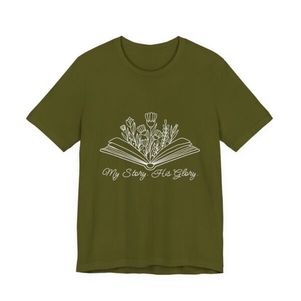 My Story His Glory Shirt Bella Canvas Unisex Christian T-Shirt, Faith Graphic Tee with Book & Flowers with white text - Image 19