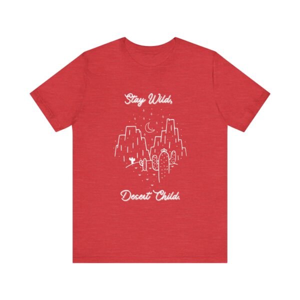 Stay Wild Desert Child Shirt - Bella Canvas Unisex T-Shirt, Boho Western Graphic Tee, Adventure Desert Vibes Apparel - Image 65