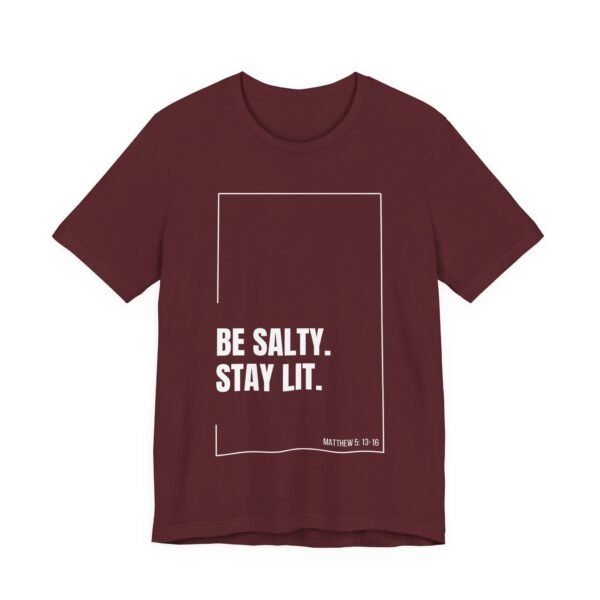 Be Salty Stay Lit Shirt - Bella Canvas Unisex Christian T-Shirt with Matthew 5:13-16, Bible Verse Graphic Tee, Faith Inspired Gift - Image 63