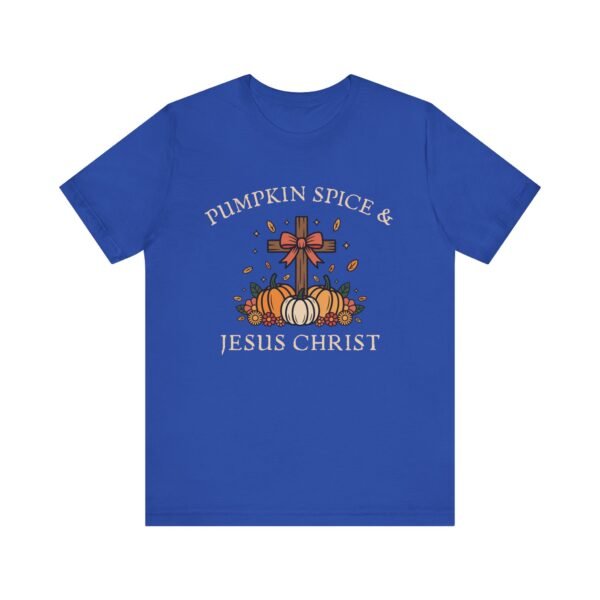 Pumpkin Spice and Jesus Christ - Bella Canvas Unisex T-shirt, Christian Fall Sweater, Faith & Coffee - Image 41