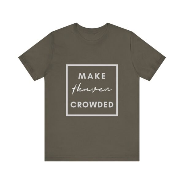 Make Heaven Crowded Shirt - Bella Canvas Unisex Christian T-Shirt, Boxed Design Faith Tee, Evangelism Inspired Apparel - Image 17