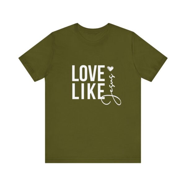 Love Like Jesus Shirt - Bella Canvas Unisex Christian T-Shirt, Faith Graphic Tee, Inspirational Bible Verse Shirt - Image 21