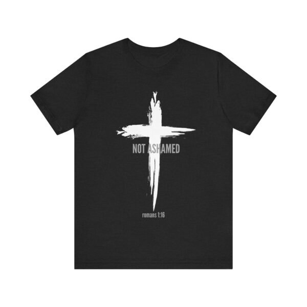 Not Ashamed Shirt - Bella Canvas Unisex Christian T-Shirt with Cross & Romans 1:16, Faith Graphic Tee, Bible Verse Apparel