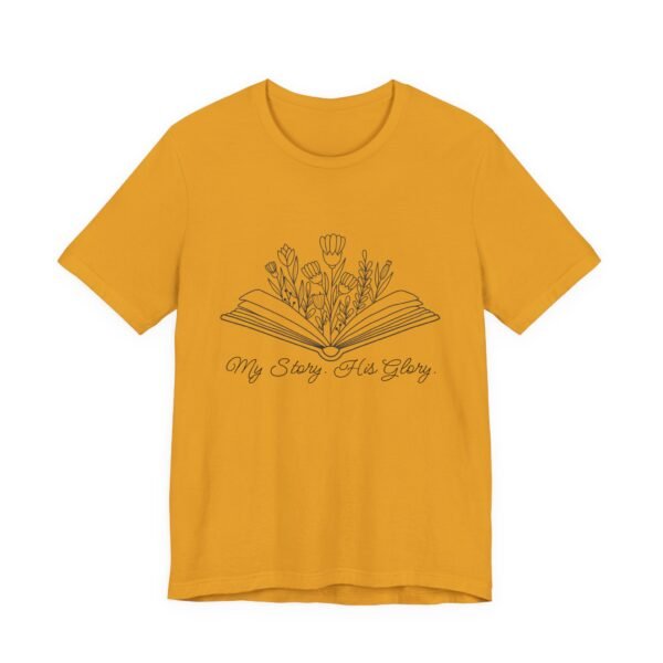 My Story His Glory Shirt - Bella Canvas Unisex Christian T-Shirt, Faith Graphic Tee with Book & Flowers - Image 27