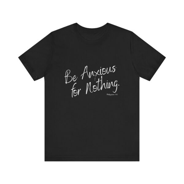 Be Anxious for Nothing Shirt - Bella Canvas Womens Christian T-Shirt, Philippians 4 6 Bible Verse Tee, Faith Inspired Gift - Image 5