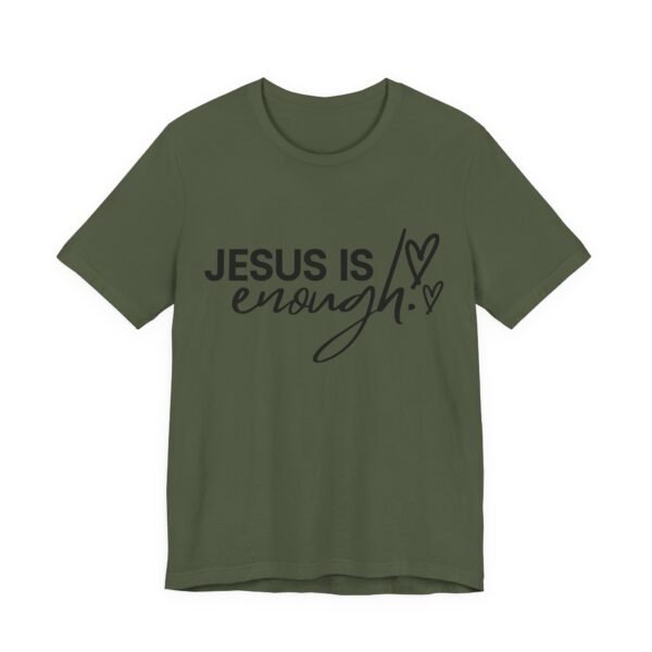 Jesus Is Enough Shirt - Faith Inspired Unisex Bella Canvas Christian T-Shirt, Bible Verse Graphic Tee, Religious Gift - Image 35