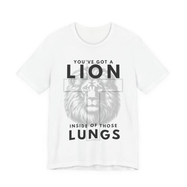 Youve Got a Lion Inside of Those Lungs Shirt - Bella Canvas Unisex Christian T-Shirt, Brandon Lake Inspired Worship Tee - Image 3