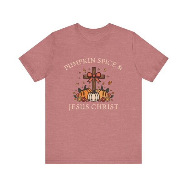 Pumpkin Spice and Jesus Christ - Bella Canvas Unisex T-shirt, Christian Fall Sweater, Faith & Coffee - Image 5