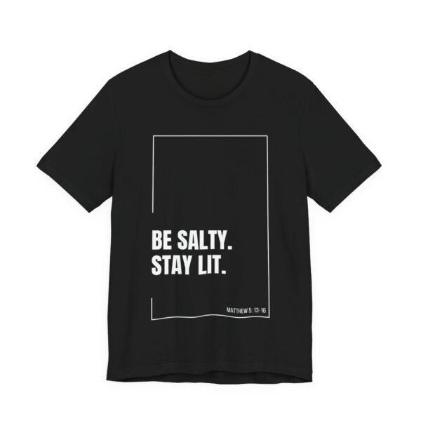 Be Salty Stay Lit Shirt - Bella Canvas Unisex Christian T-Shirt with Matthew 5:13-16, Bible Verse Graphic Tee, Faith Inspired Gift - Image 11