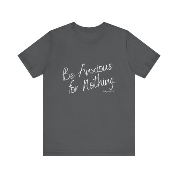 Be Anxious for Nothing Shirt - Bella Canvas Womens Christian T-Shirt, Philippians 4 6 Bible Verse Tee, Faith Inspired Gift - Image 25