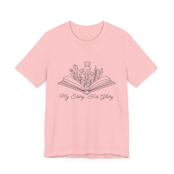 My Story His Glory Shirt - Bella Canvas Unisex Christian T-Shirt, Faith Graphic Tee with Book & Flowers - Image 51