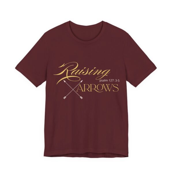 Raising Arrows Shirt - Unisex Christian T-Shirt, Psalm 127:3-5, Mom, Homeschool Mom & Private School Spirit Wear - Image 35