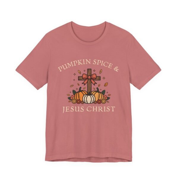Pumpkin Spice and Jesus Christ - Bella Canvas Unisex T-shirt, Christian Fall Sweater, Faith & Coffee - Image 3