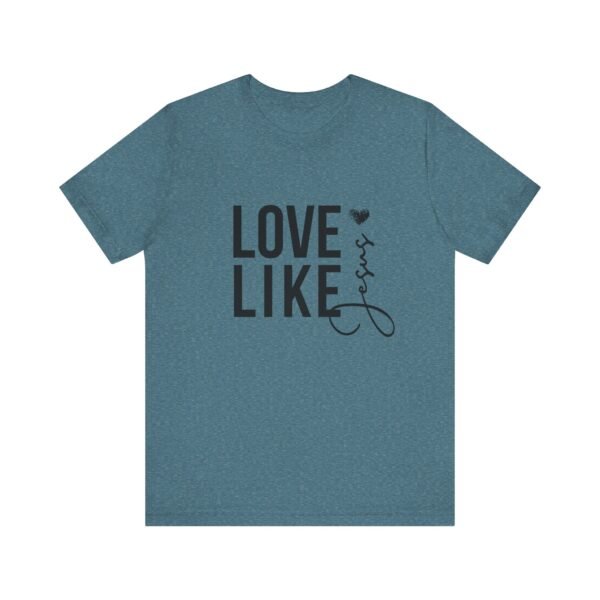 Love Like Jesus Shirt - Bella Canvas Unisex Christian T-Shirt, Faith Graphic Tee, Inspirational Bible Verse Shirt - Image 41