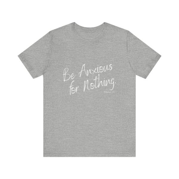 Be Anxious for Nothing Shirt - Bella Canvas Womens Christian T-Shirt, Philippians 4 6 Bible Verse Tee, Faith Inspired Gift - Image 21
